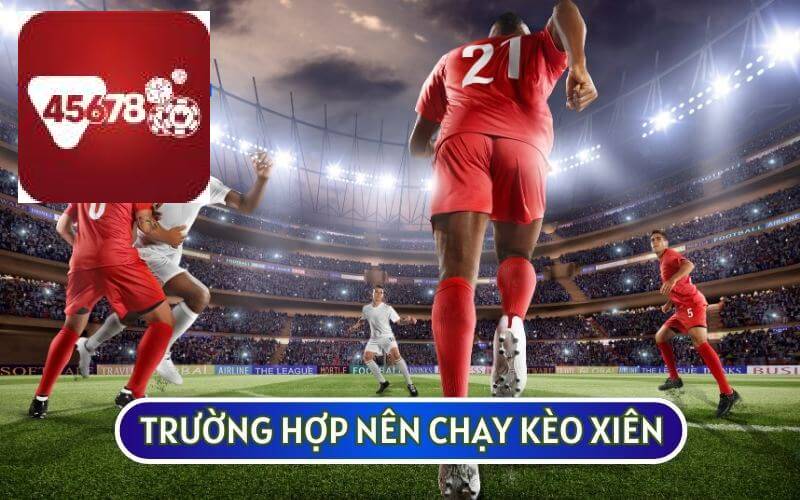 CHẠY KÈO XIÊN